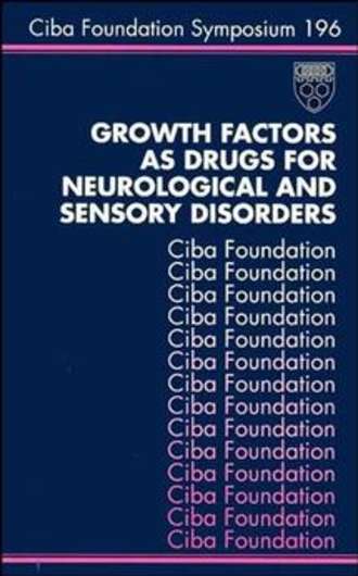 Gregory Bock R.. Growth Factors as Drugs for Neurological and Sensory Disorders