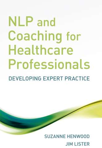 Suzanne  Henwood. NLP and Coaching for Health Care Professionals