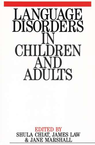 Shula  Chiat. Language Disorders in Children and Adults
