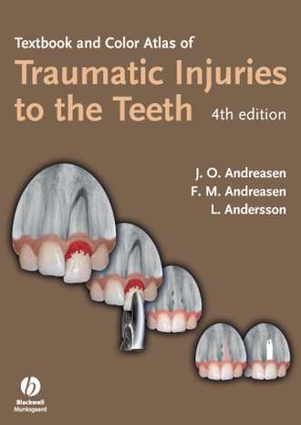 Lars  Andersson. Textbook and Color Atlas of Traumatic Injuries to the Teeth