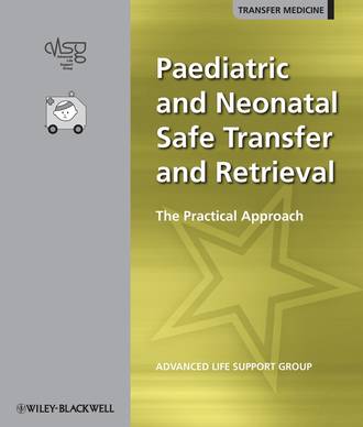 Группа авторов. Paediatric and Neonatal Safe Transfer and Retrieval