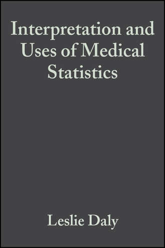 Leslie  Daly. Interpretation and Uses of Medical Statistics