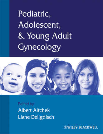 Albert  Altchek. Pediatric, Adolescent and Young Adult Gynecology