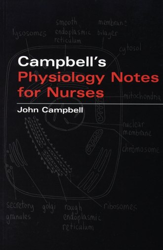 Группа авторов. Campbell's Physiology Notes For Nurses