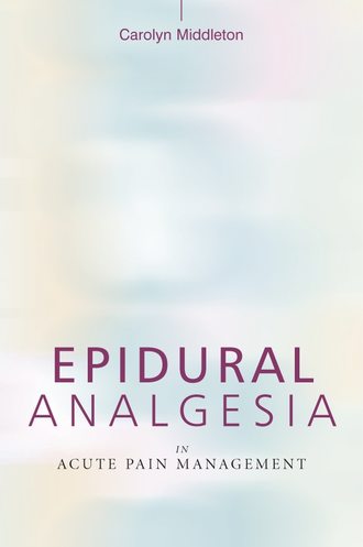 Группа авторов. Epidural Analgesia in Acute Pain Management