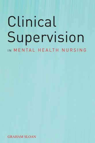Группа авторов. Clinical Supervision in Mental Health Nursing