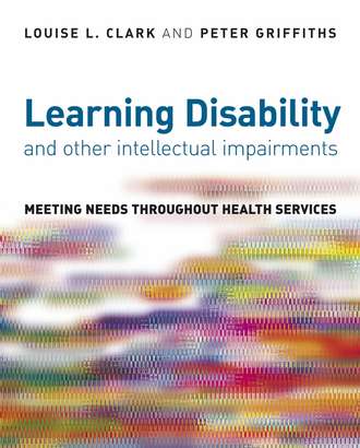 Peter  Griffiths. Learning Disability and other Intellectual Impairments