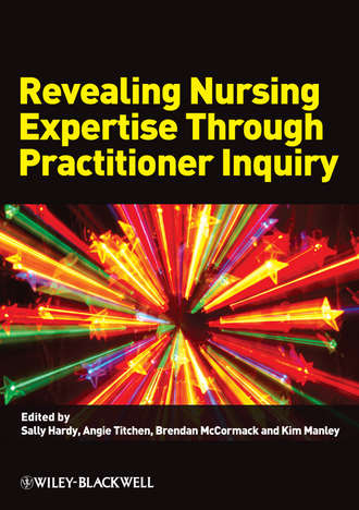 Brendan  McCormack. Revealing Nursing Expertise Through Practitioner Inquiry