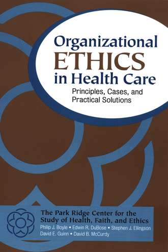 David McCurdy B.. Organizational Ethics in Health Care
