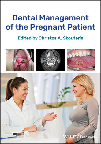 Группа авторов. Dental Management of the Pregnant Patient