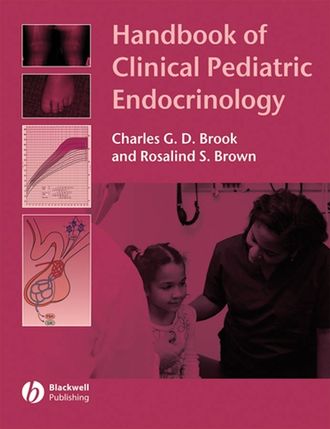 Charles G. D. Brook. Handbook of Clinical Pediatric Endocrinology