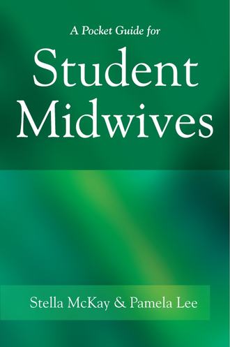 Stella  McKay-Moffat. A Pocket Guide for Student Midwives