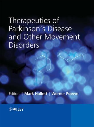 Mark  Hallett. Therapeutics of Parkinson's Disease and Other Movement Disorders