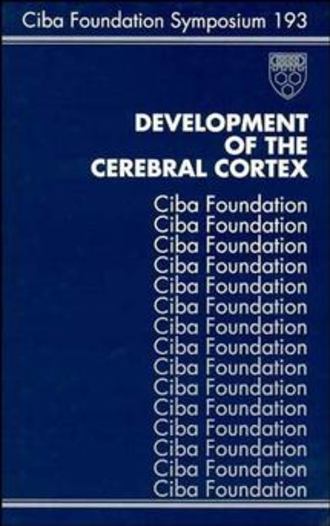 Gail  Cardew. Development of the Cerebral Cortex
