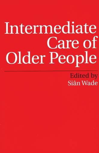 Группа авторов. Intermediate Care of Older People