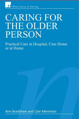 Clair  Merriman. Caring for the Older Person