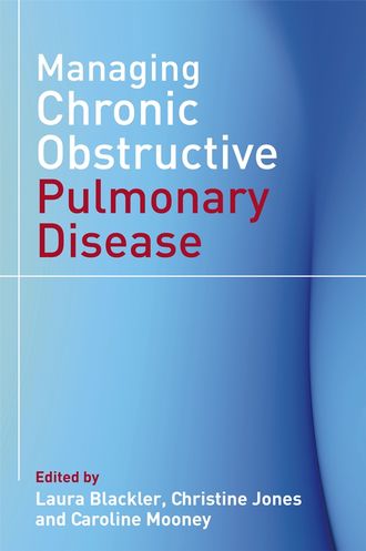 Christine  Jones. Managing Chronic Obstructive Pulmonary Disease