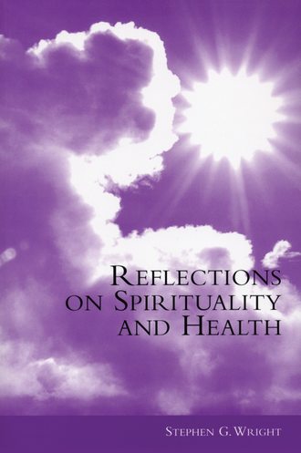 Группа авторов. Reflections on Spirituality and Health