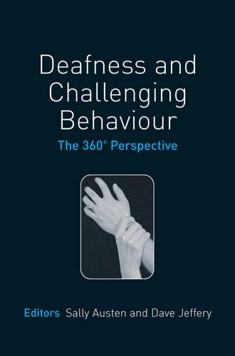 Sally  Austen. Deafness and Challenging Behaviour