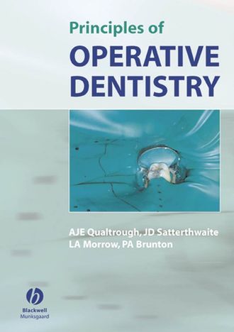 Paul  Brunton. Principles of Operative Dentistry