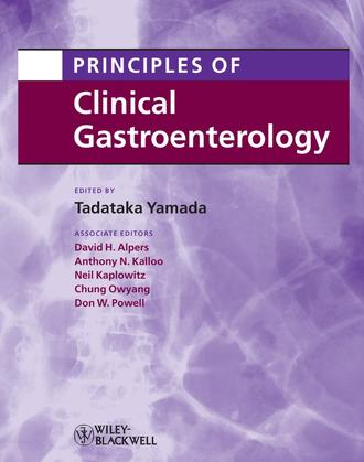 Dr. Tadataka Yamada. Principles of Clinical Gastroenterology