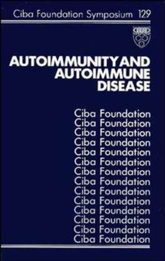 David  Evered. Autoimmunity and Autoimmune Disease