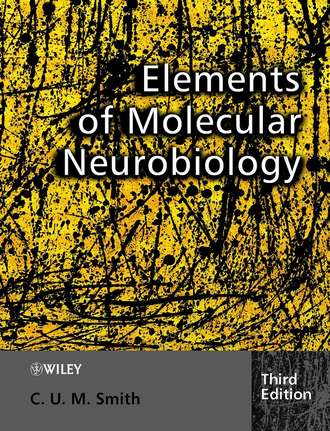 C. U. M. Smith. Elements of Molecular Neurobiology