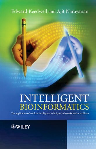 Edward  Keedwell. Intelligent Bioinformatics