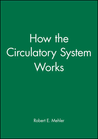 Группа авторов. How the Circulatory System Works