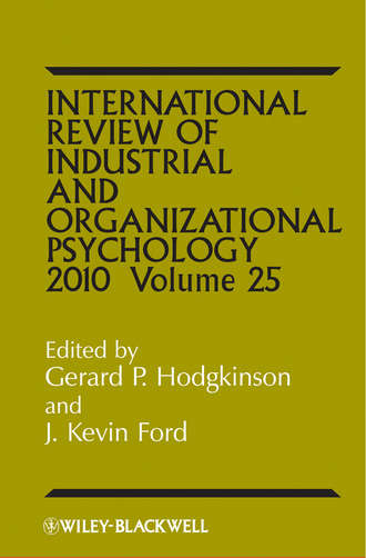 Gerard Hodgkinson P.. International Review of Industrial and Organizational Psychology, 2010 Volume 25