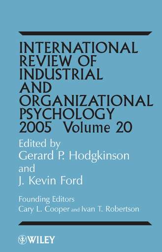 Gerard Hodgkinson P.. International Review of Industrial and Organizational Psychology, 2005 Volume 20