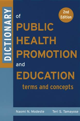 Teri  Tamayose. Dictionary of Public Health Promotion and Education