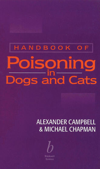 Michael  Chapman. Handbook of Poisoning in Dogs and Cats