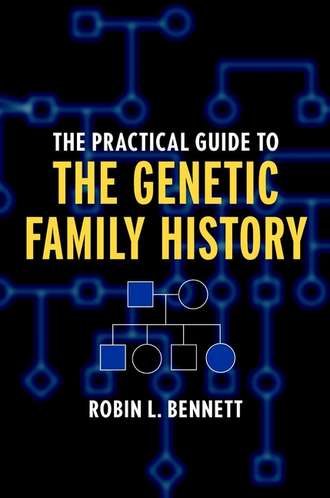 Группа авторов. The Practical Guide to the Genetic Family History