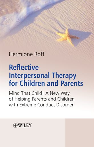 Группа авторов. Reflective Interpersonal Therapy for Children and Parents