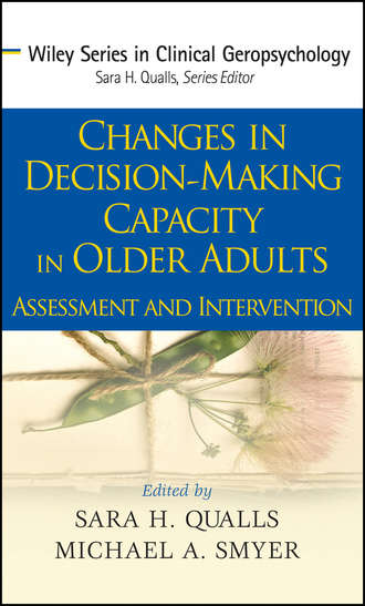 Michael Smyer A.. Changes in Decision-Making Capacity in Older Adults