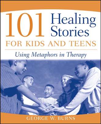 Группа авторов. 101 Healing Stories for Kids and Teens