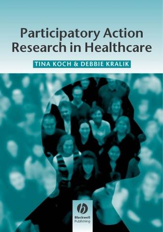 Tina  Koch. Participatory Action Research in Health Care