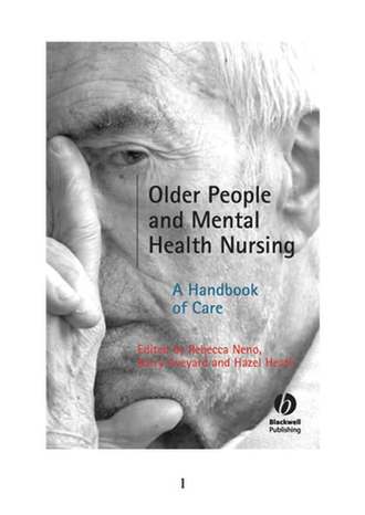 Rebecca  Neno. Older People and Mental Health Nursing