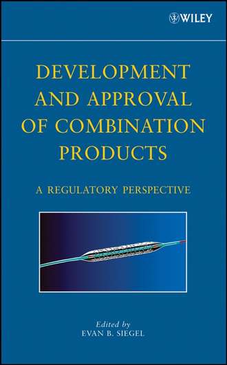 Development and Approval of Combination Products. Группа авторов
