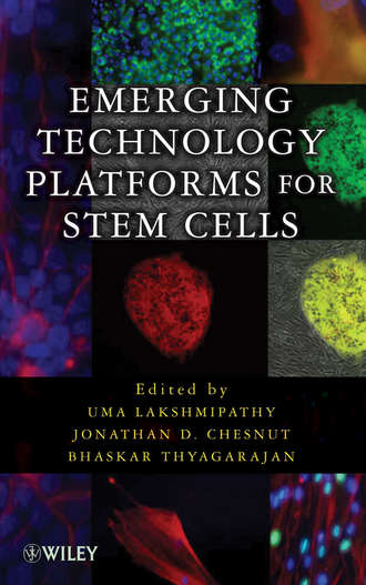 Uma  Lakshmipathy. Emerging Technology Platforms for Stem Cells