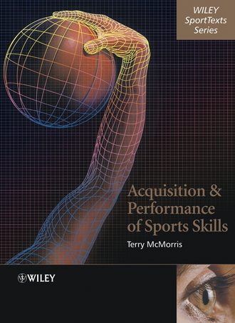 Группа авторов. Acquisition and Performance of Sports Skills
