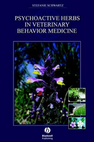 Группа авторов. Psychoactive Herbs in Veterinary Behavior Medicine