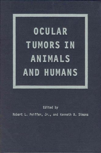 Kenneth Simons B.. Ocular Tumors in Animals and Humans