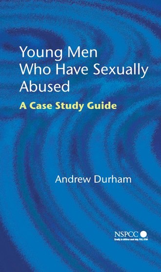Группа авторов. Young Men Who Have Sexually Abused