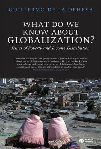 Guillermo de la Dehesa. What Do We Know About Globalization?