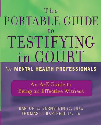 Thomas Hartsell L.. The Portable Guide to Testifying in Court for Mental Health Professionals