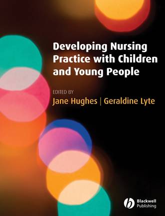 Jane  Hughes. Developing Nursing Practice with Children and Young People