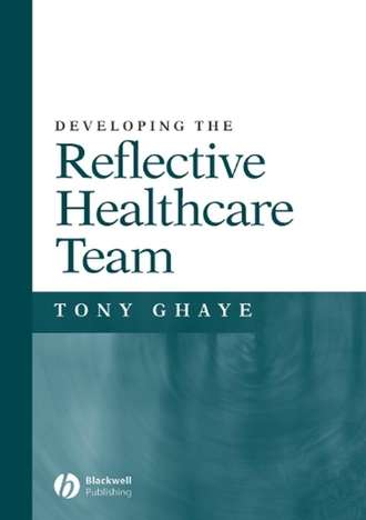 Группа авторов. Developing the Reflective Healthcare Team