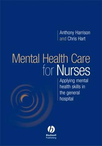 Chris  Hart. Mental Health Care for Nurses
